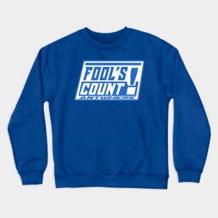 Fool's Count Anywhere LIVE! Crewneck Sweatshirt